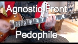 Agnostic Front - Pedophile (Guitar Tab + Cover)