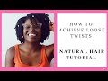 How To: Loose Twists Tutorial