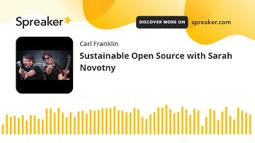 Sustainable Open Source with Sarah Novotny