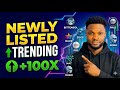 Newly Listed Coins Trending On Exchanges!