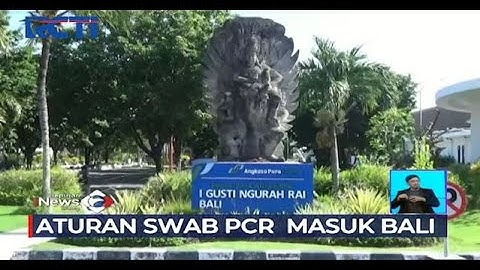 Terbang ke Bali Wajib PCR,  Swab Antigen dan GeNose Tidak Berlaku - SIS 30/06