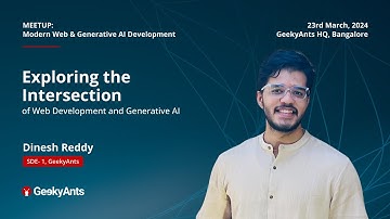 Intersection of Web Development & Gen AI | Modern Web & Gen AI Dev Meetup | Dinesh Reddy | GeekyAnts
