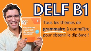 DELF B1 - Toute la GRAMMAIRE pour l’examen officiel !