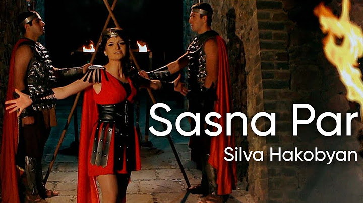 Silva Hakobyan - Sasna Par (Official Music Video)