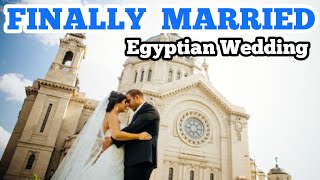 FINALLY MARRIED ... An Authentic Egyptian Wedding