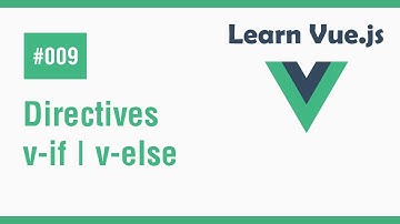 Learn Vue.js In Arabic #09 - Directives - v-if | v-else-if | v-else