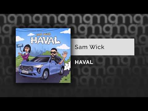 Sam Wick - HAVAL (Официальный релиз)