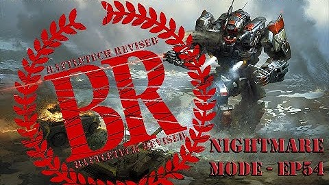 True Nightmare Mode - Battletech Revised v2 - Episode 54