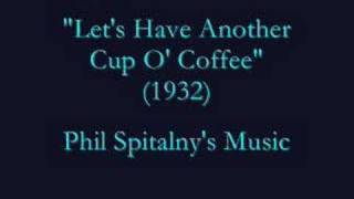 "Let's Have Another Cup O' Coffee" (1932) Phil Spitalny chords