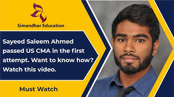 How Sayeed Saleem passed CMA in the first attempt| US CMA Course|Success Story| Simandhar CMA Alumni