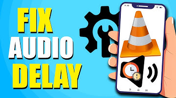 How To Fix Audio Delay In VLC Android (Quick & Easy)