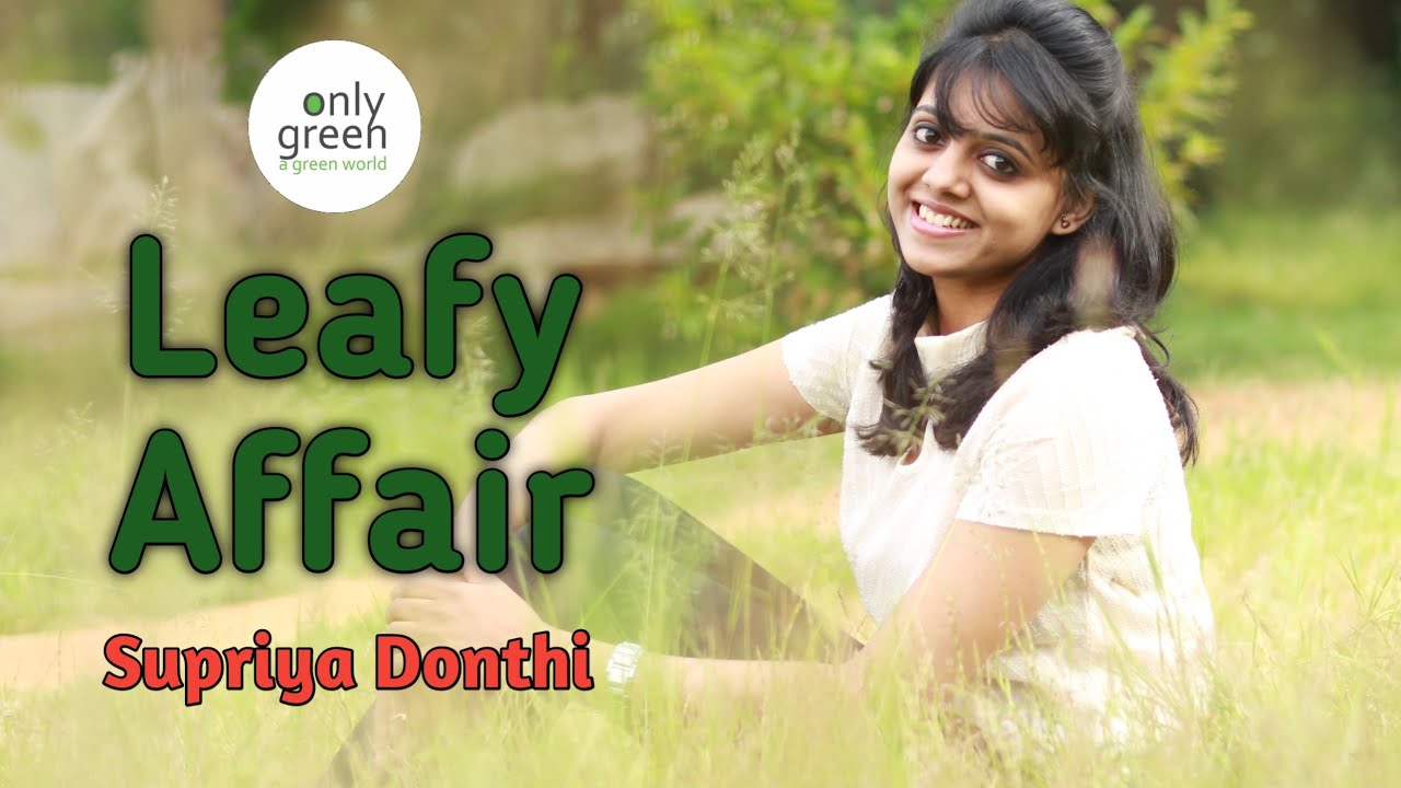 Leafy Affair  Supriya Donthi  Bringing Nature close to People through Art  Only Green