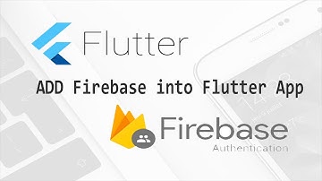 Adding Firebase into Flutter App | Create Flutter App with Google Firebase Backend