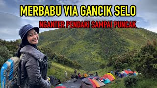 MERBABU VIA GANCIK SELO || NGANTER TAMU PENDAKI SAMPAI PUNCAK