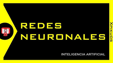 🔴REDES NEURONALES | INTELIGENCIA ARTIFICIAL (IA) - MACHINE LEARNING 2022