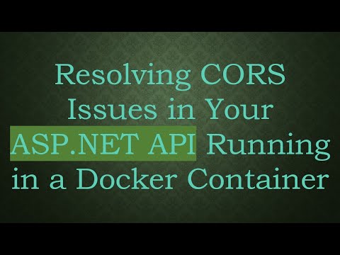 Resolving CORS Issues