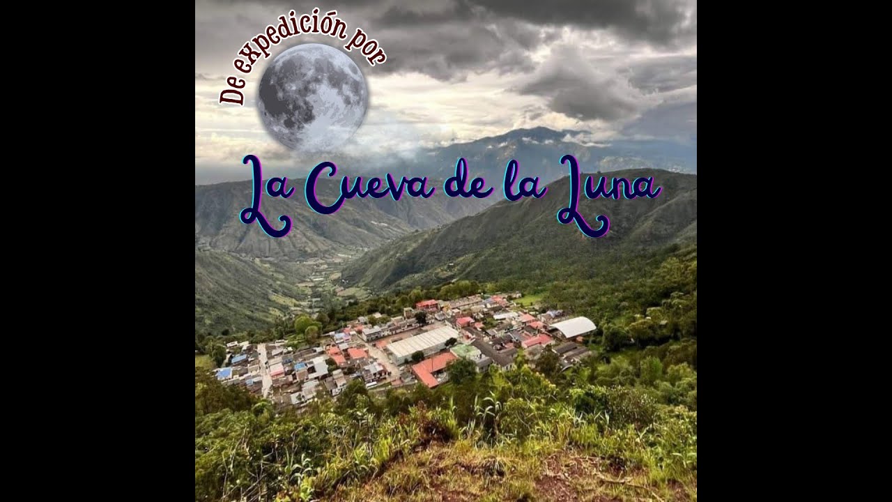 De Expedición por la Cueva de la Luna - YouTube