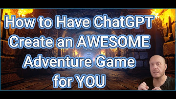 How to Have ChatGPT Create an AWESOME Adventure Game for YOU!!!