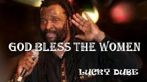 Lucky Dube God Bless The Women (lyrics)