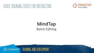 MindTap Instructor: Batch Editing