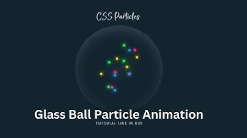 Glass Ball Particle Animation