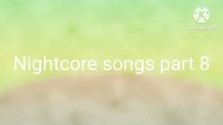 Nightcore Songs Part 8