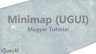 Minimap (UGUI)  - Magyar Tutorial [Unity5] [HD]