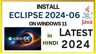 How to Install Eclipse IDE 2024-06 on Windows 11 with JDK 22 [ 2024 ]  in HINDI | Eclipse IDE