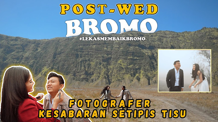 POST WEDDING NANG BROMO, SABAR PAK PHOTOGRAPHER!!