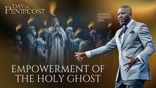 DAY OF PENTECOST DAY 3 | SUNDAY SERVICE | APOSTLE DOMINIC OSEI | KINGDOM FULL TABERNACLE CHURCH