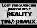 Lost Frequencies - Reality feat. Janieck Devy (Tino Remix)