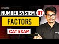 Number System for CAT 2026 Preparation | Session 07: Factors | Nikhil Sir