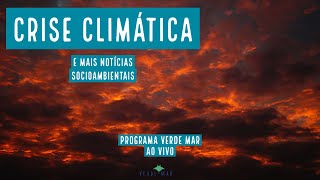 Crise climática: Frio no sul e calor recorde no norte - e mais notícias socioambientais