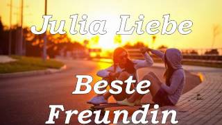 Video thumbnail of "Julia Liebe - Beste Freundin"