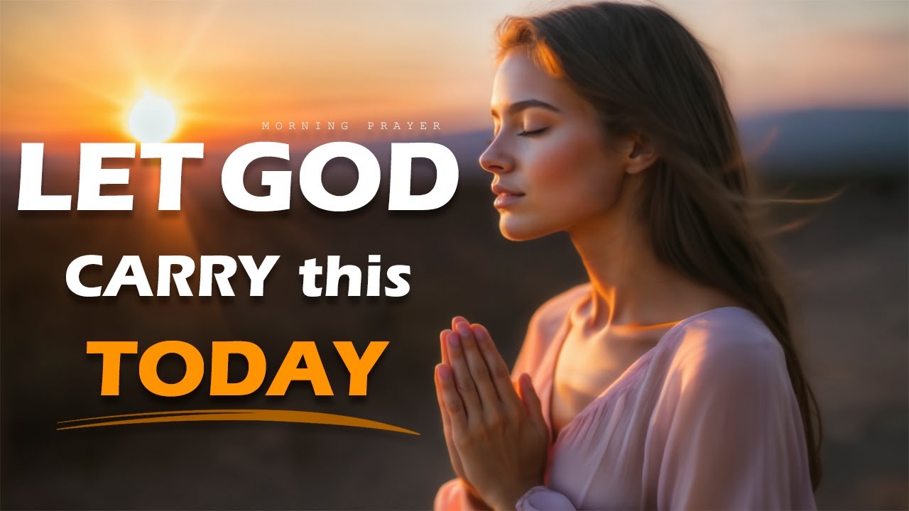 When Worry Feels Too Heavy | A Gentle Morning Prayer of Surrender - YouTube