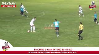 BLOOMING 1-0 SAN ANTONIO-TORNEO CLAUSURA-FECHA 2