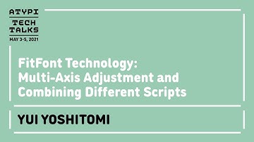 FitFont Technology | Yui Yoshitomi | Tech Talks 2021