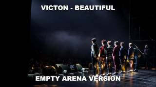 VICTON - BEAUTIFUL (Empty Arena Version)