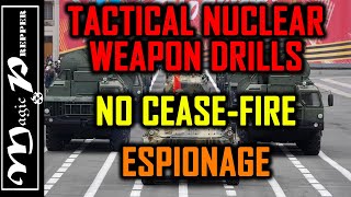 Russian Tactical Nuclear Weapon Drills Imminent, No Cease-Fire in Gaza, China/Iran Espionage