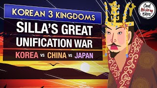 The Great Unification War - Creation of Unified Silla - Korean 3 Kingdoms