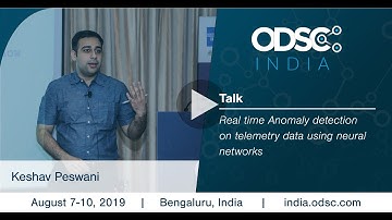 Real time Anomaly detection on telemetry data using neural networks by Keshav Peswani #ODSC_India