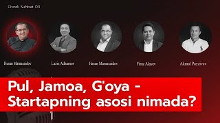 Pul, jamoa, g'oya Startaplarning asosi nimada?