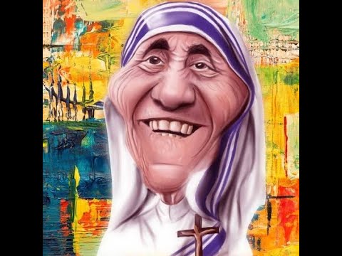 মাদার তেরেসা সেই সব মানুষের অন্তর্ভুক্ত যারা ভদ্রতার মুখোশ করে নষ্ট কাজকর্ম করে থাকে।