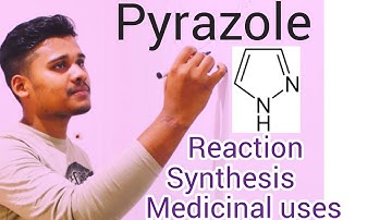 #Pyrazole (synthesis, Reaction, medicinal uses)
