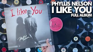 Phyllis Nelson - I Like You (FULL ALBUM)