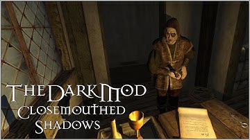 The Dark Mod: Difficult Walkthrough - Closemouthed Shadows