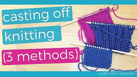 How To Cast Off In Knitting Step by Step (3 methods)