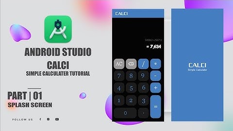 CALCI | Simple Calculator | Part 01 | Splash Screen | Android Studio