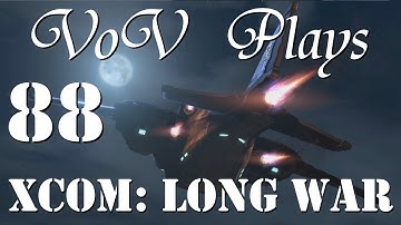 Welcoming Party - VoV Plays XCOM Long War - Part 88