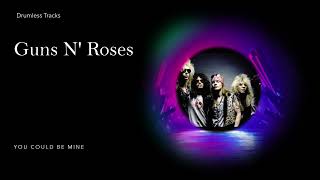 Guns N' Roses - You Could Be Mine (drumless)